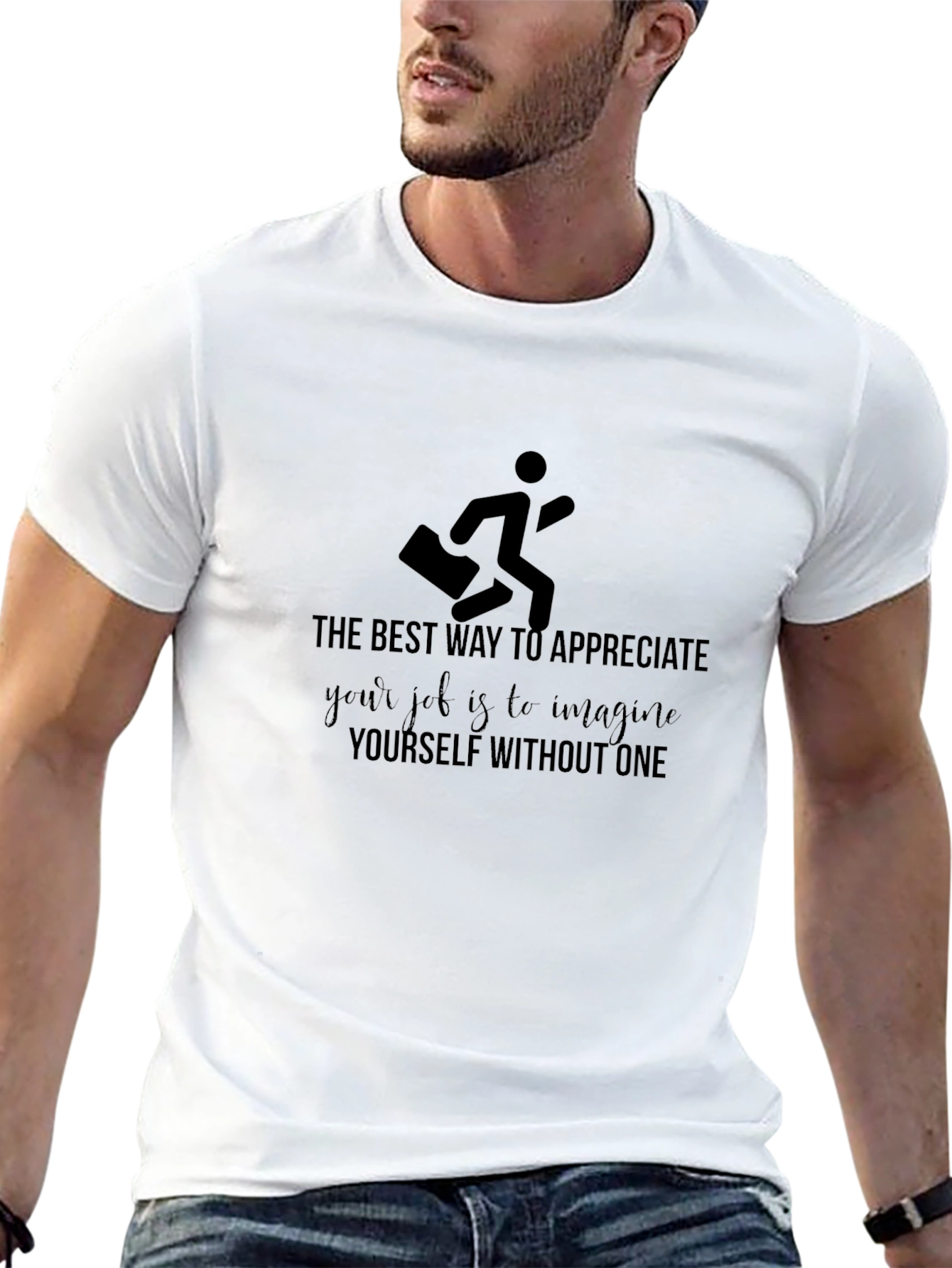 Motivational Job Appreciation Graphic Tee