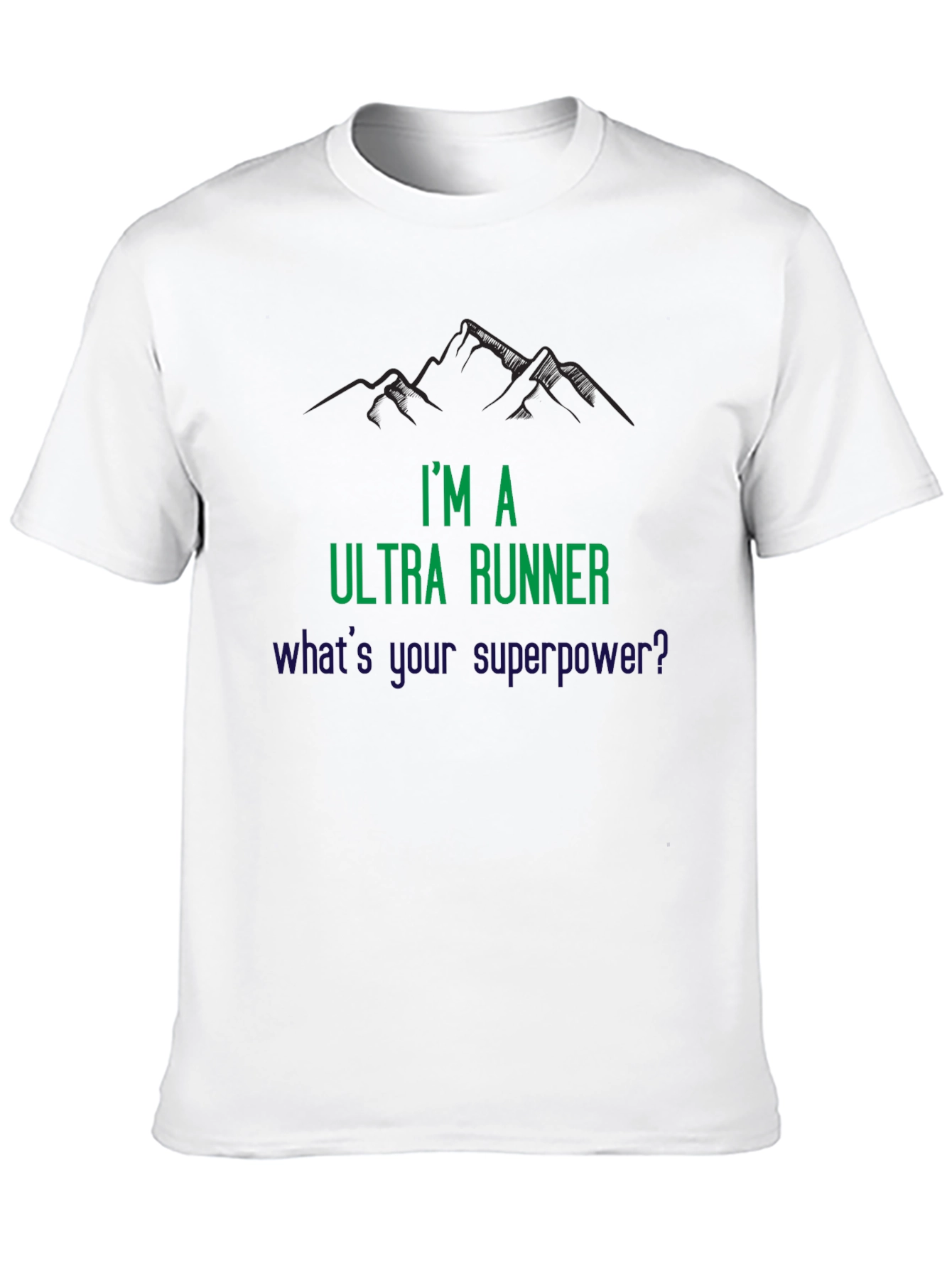 Ultra Runner T-Shirt: Whats Your Superpower?