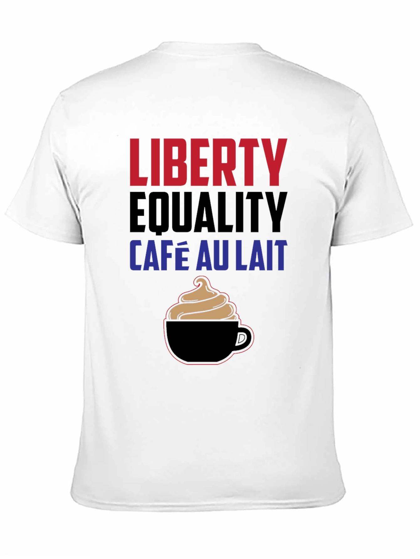 Liberty Equality Cafe Au Lait T-Shirt