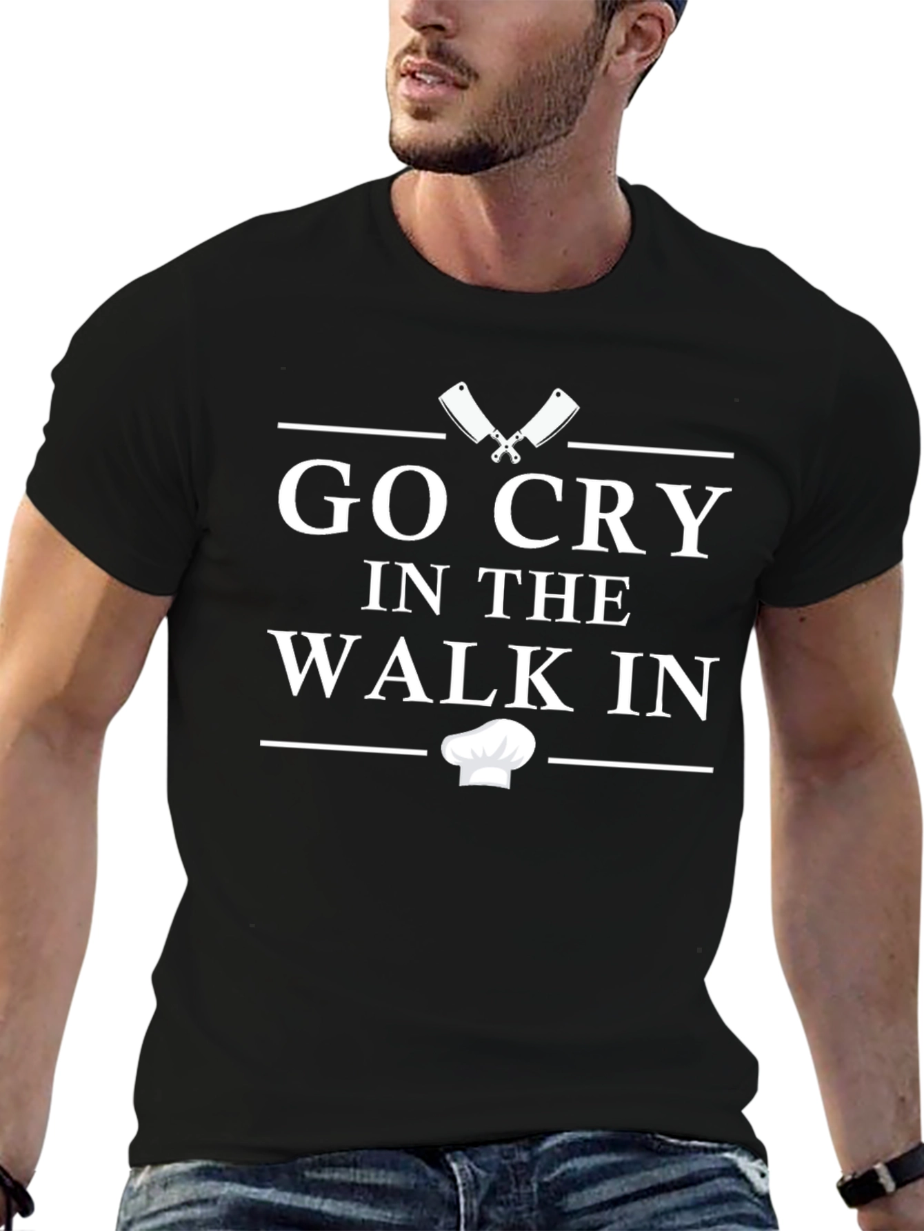 Go Cry in the Walk In Chef T-Shirt