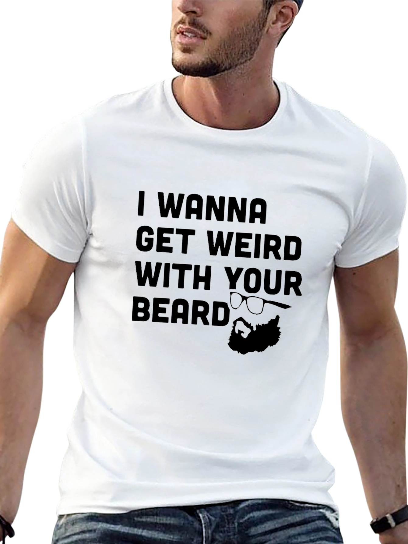 Get Weird With Your Beard - Funny Graphic Tee