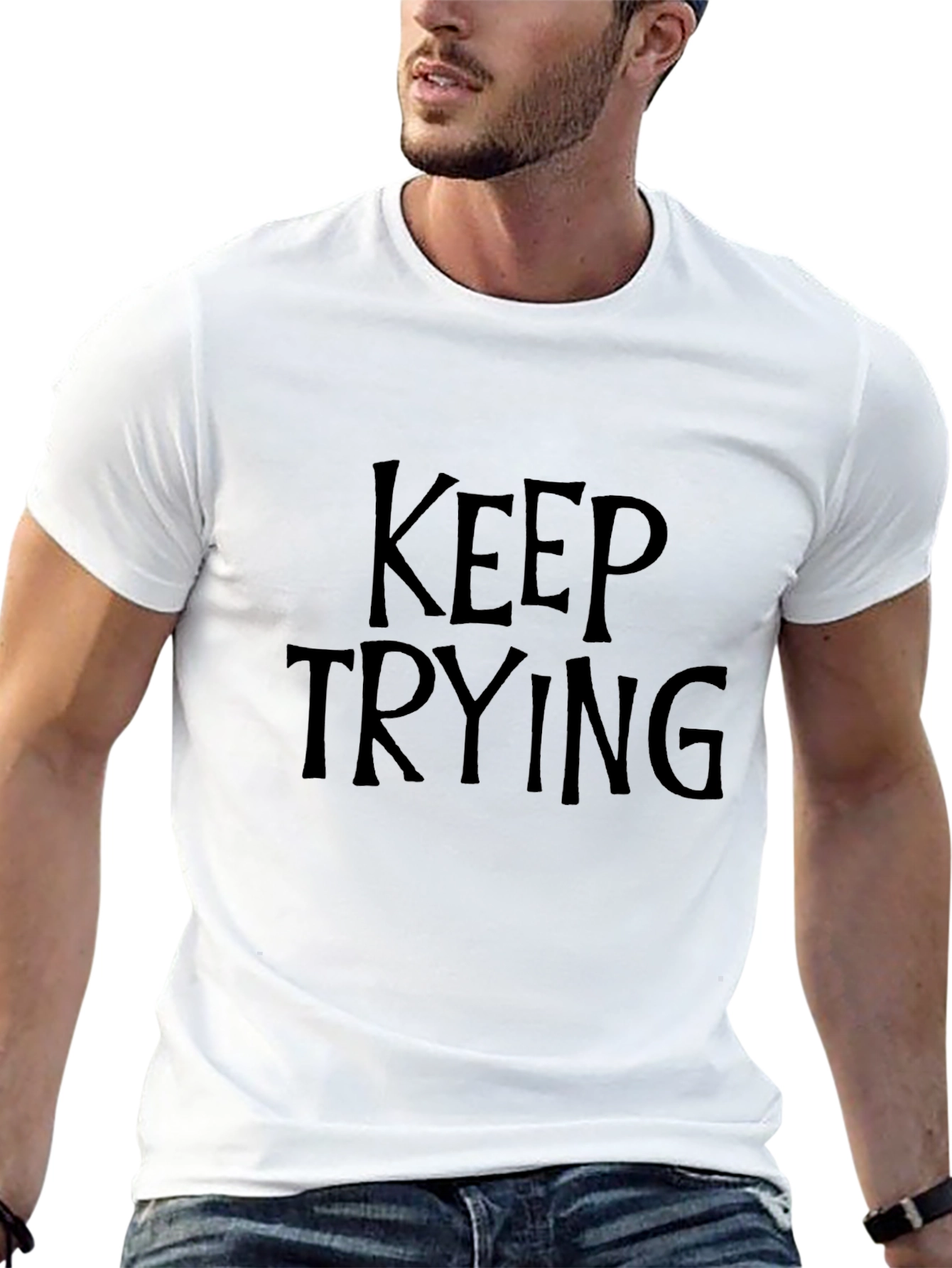 Keep Trying T-Shirt - Motivational Graphic Tee