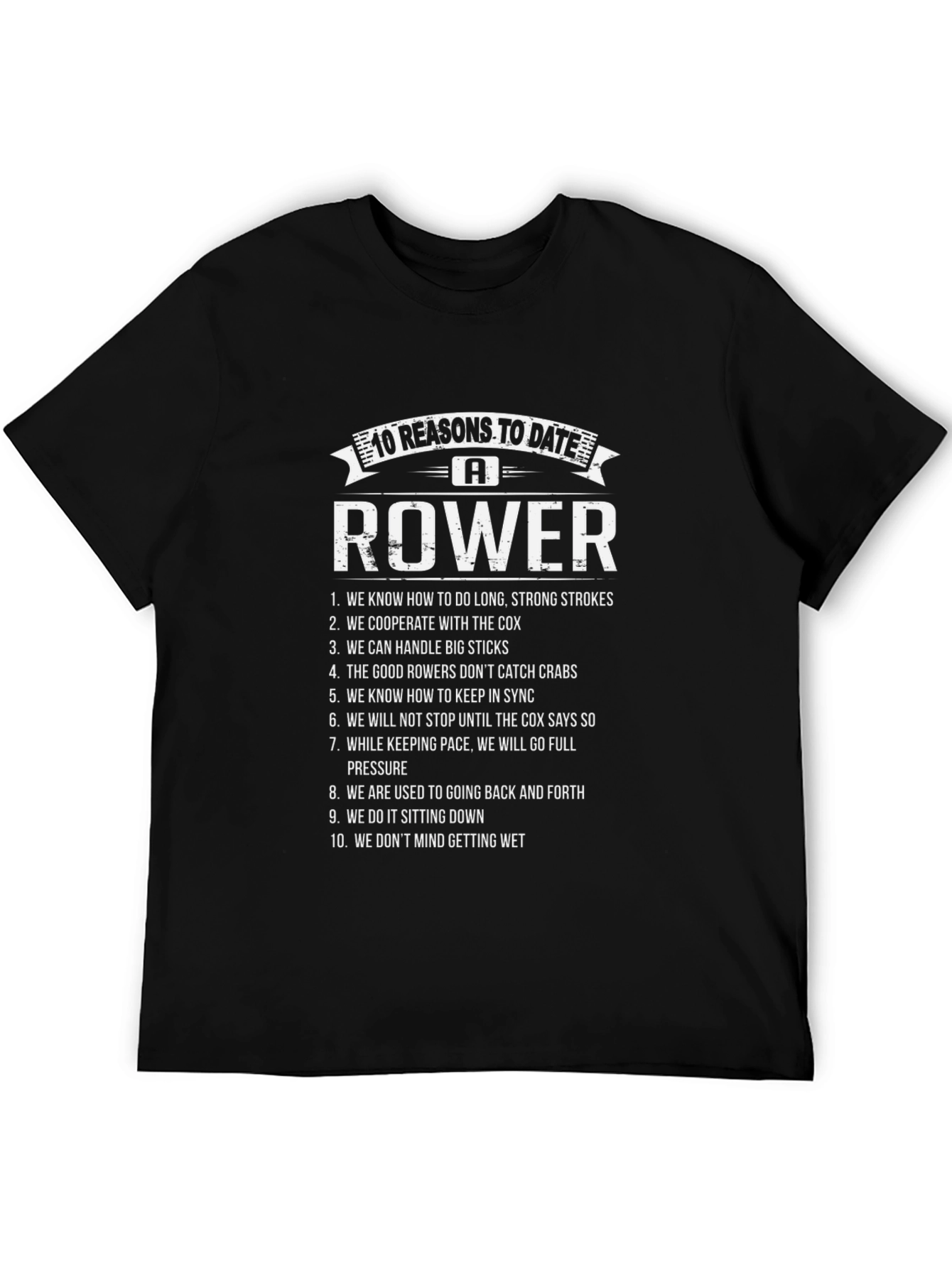 10 Reasons to Date a Rower T-Shirt