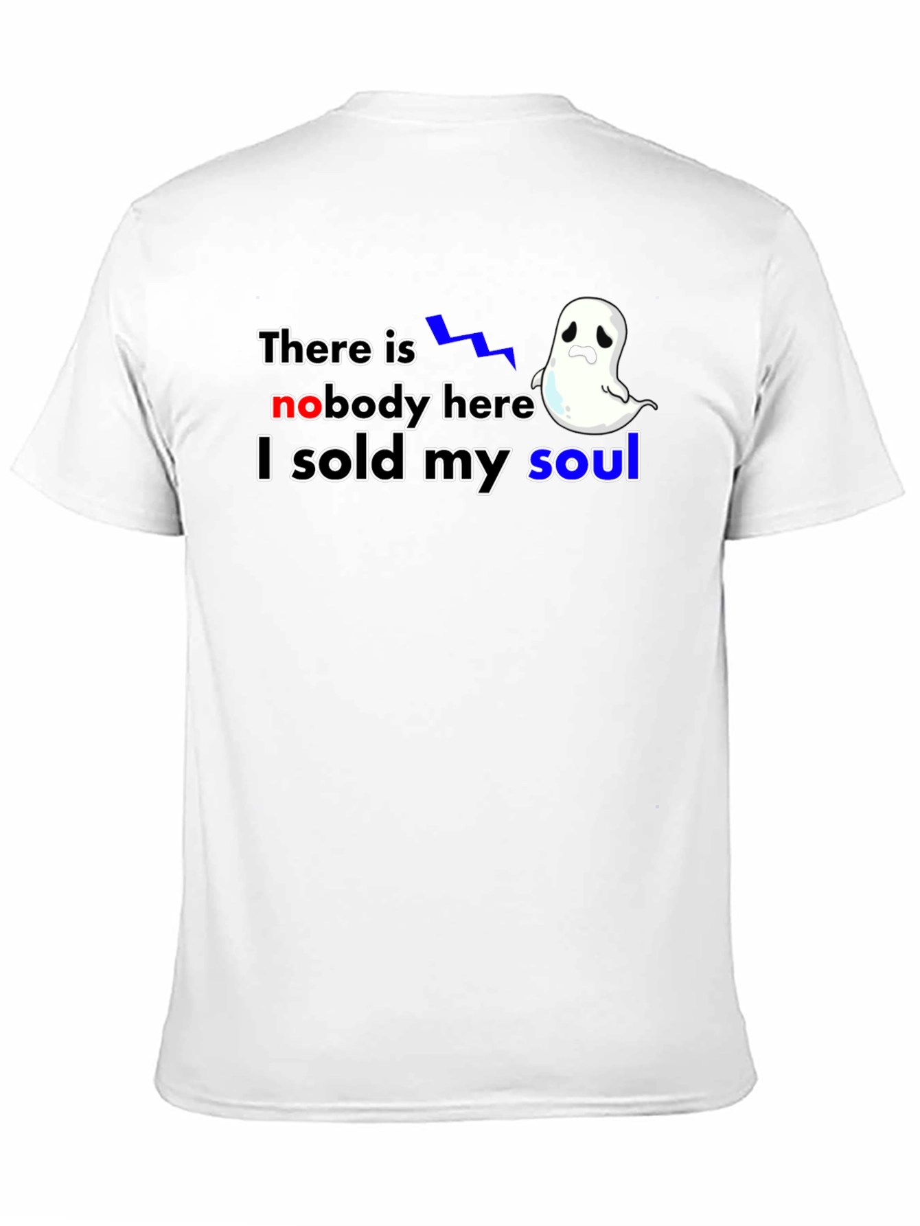 There is Nobody Here I Sold My Soul T-Shirt