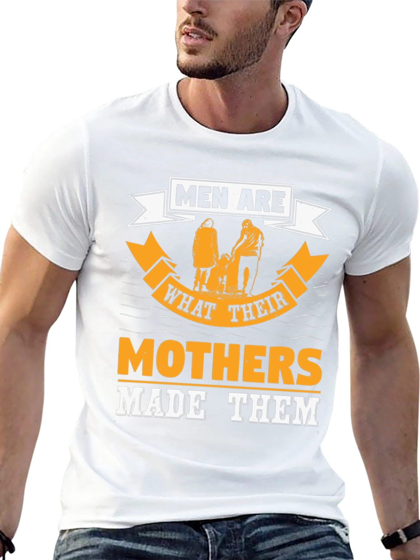 Men Are What Their Mothers Made Them Graphic Tee