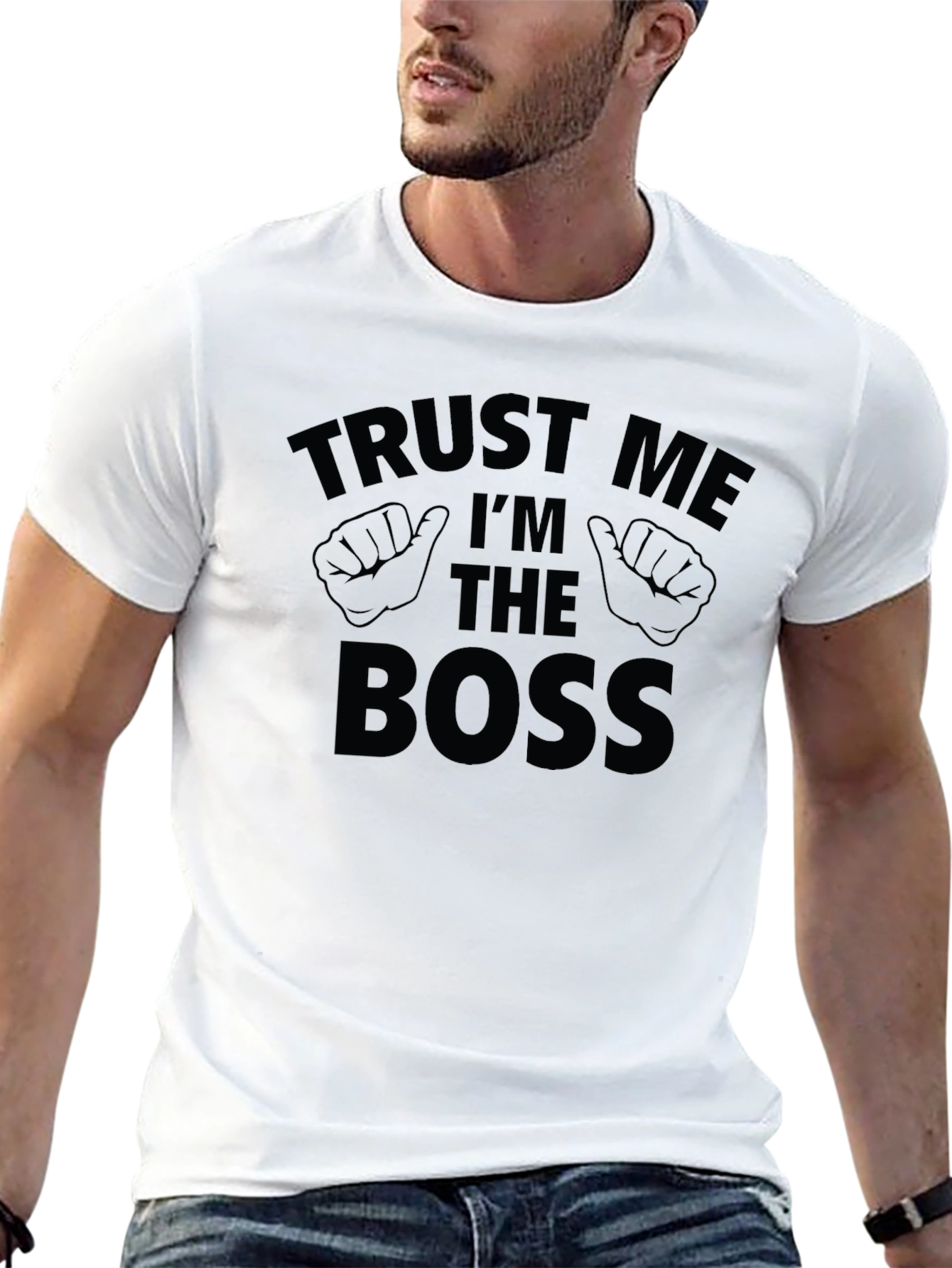 Trust Me Im The Boss T-Shirt