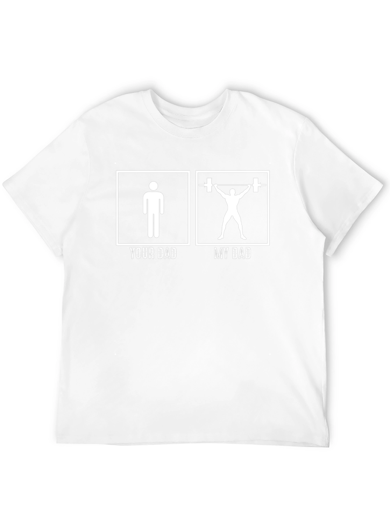 Funny Your Dad My Dad Weightlifting Graphic T-Shirt