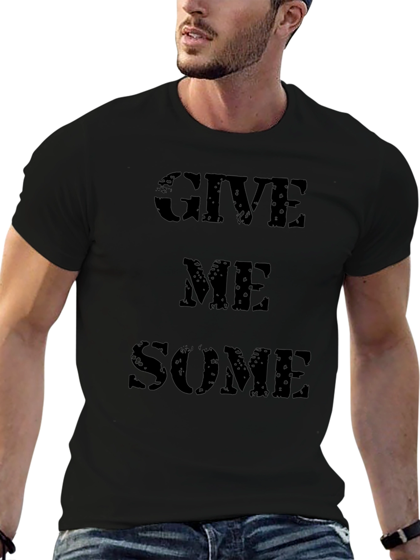 Give Me Some Graphic T-Shirt - Black