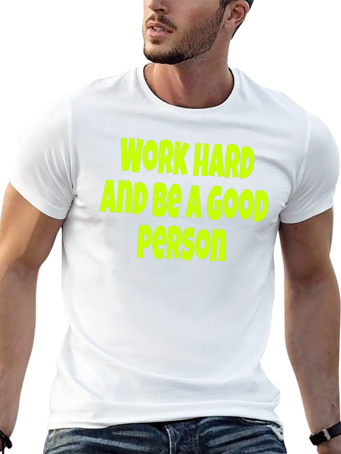 Work Hard Be a Good Person Black T-Shirt