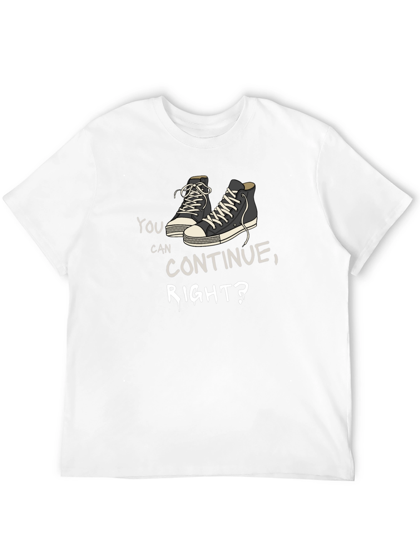 You Can Continue Right? Graphic Tee