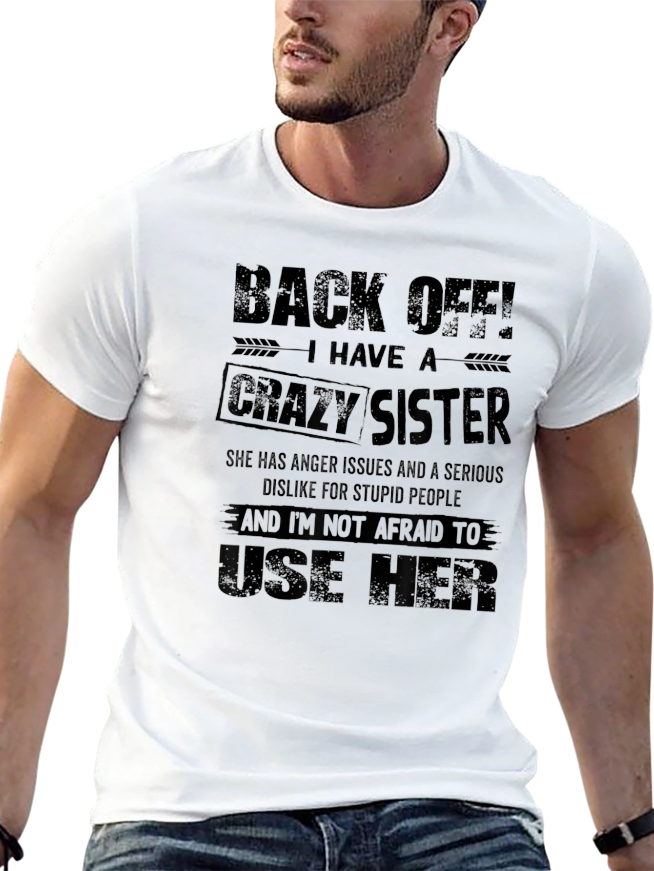 Back Off! I Have a Crazy Sister T-Shirt