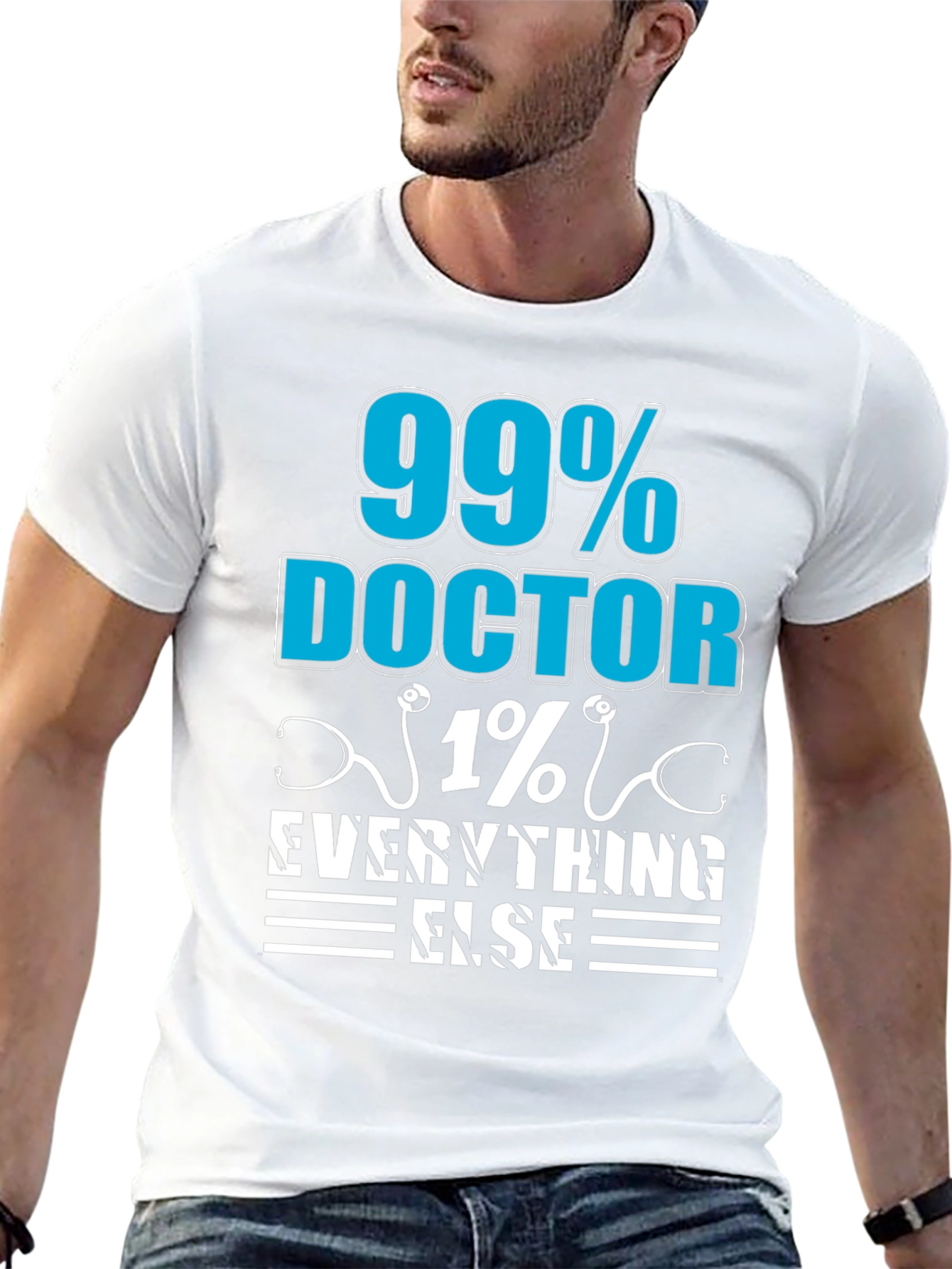 99% Doctor 1% Everything Else T-Shirt