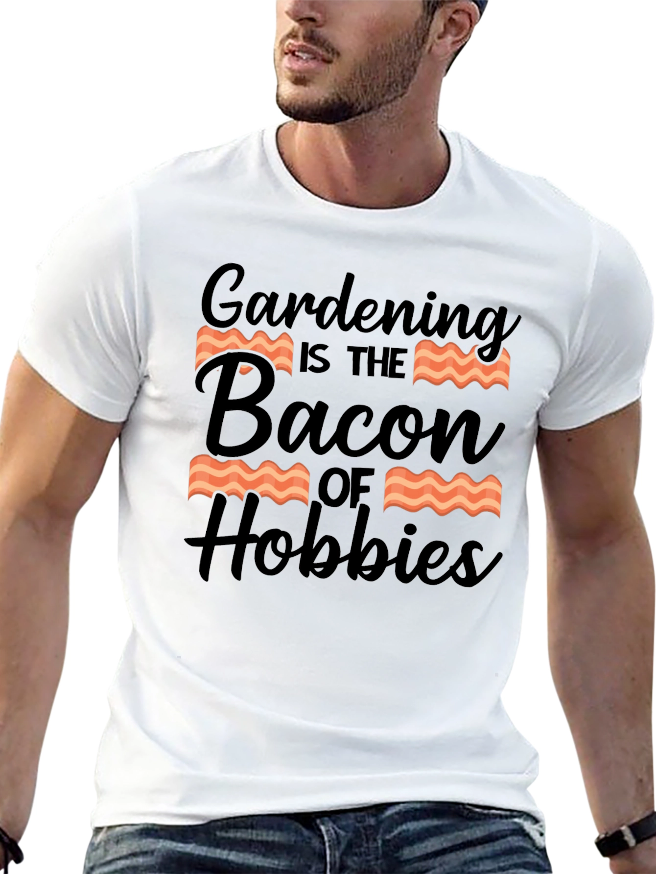 Gardening is the Bacon of Hobbies T-Shirt