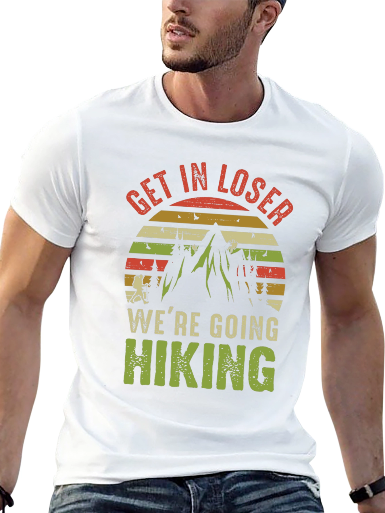 Get In Loser Hiking T-Shirt