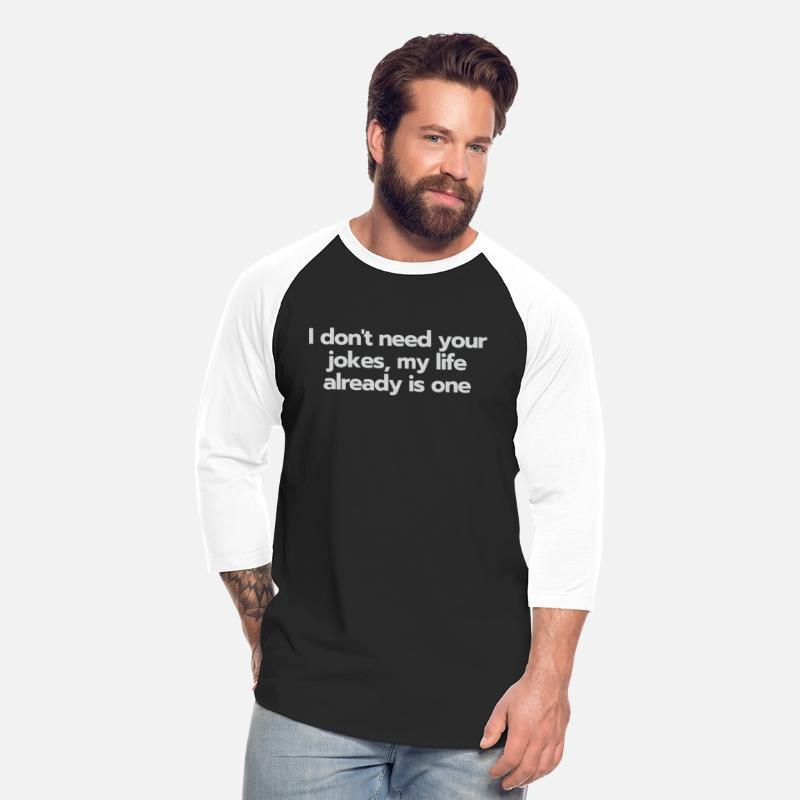 Life Is Already a Joke Funny Quote Shirt