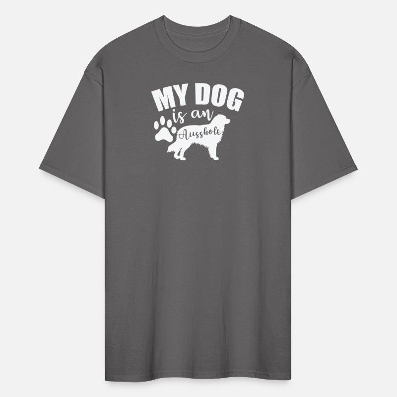 My Dog is an Ausshole Australian Shepherd