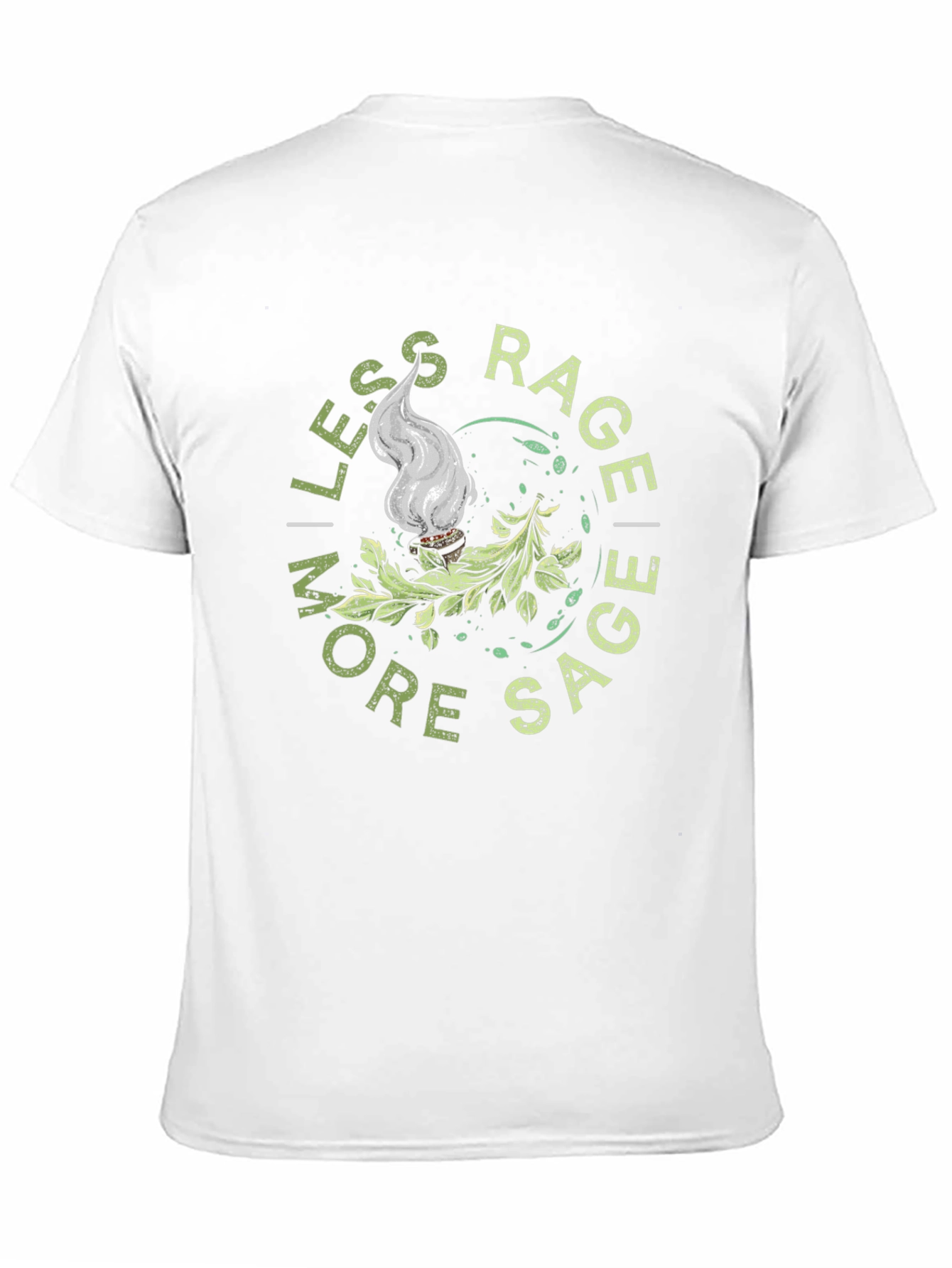 Less Rage More Sage T-Shirt