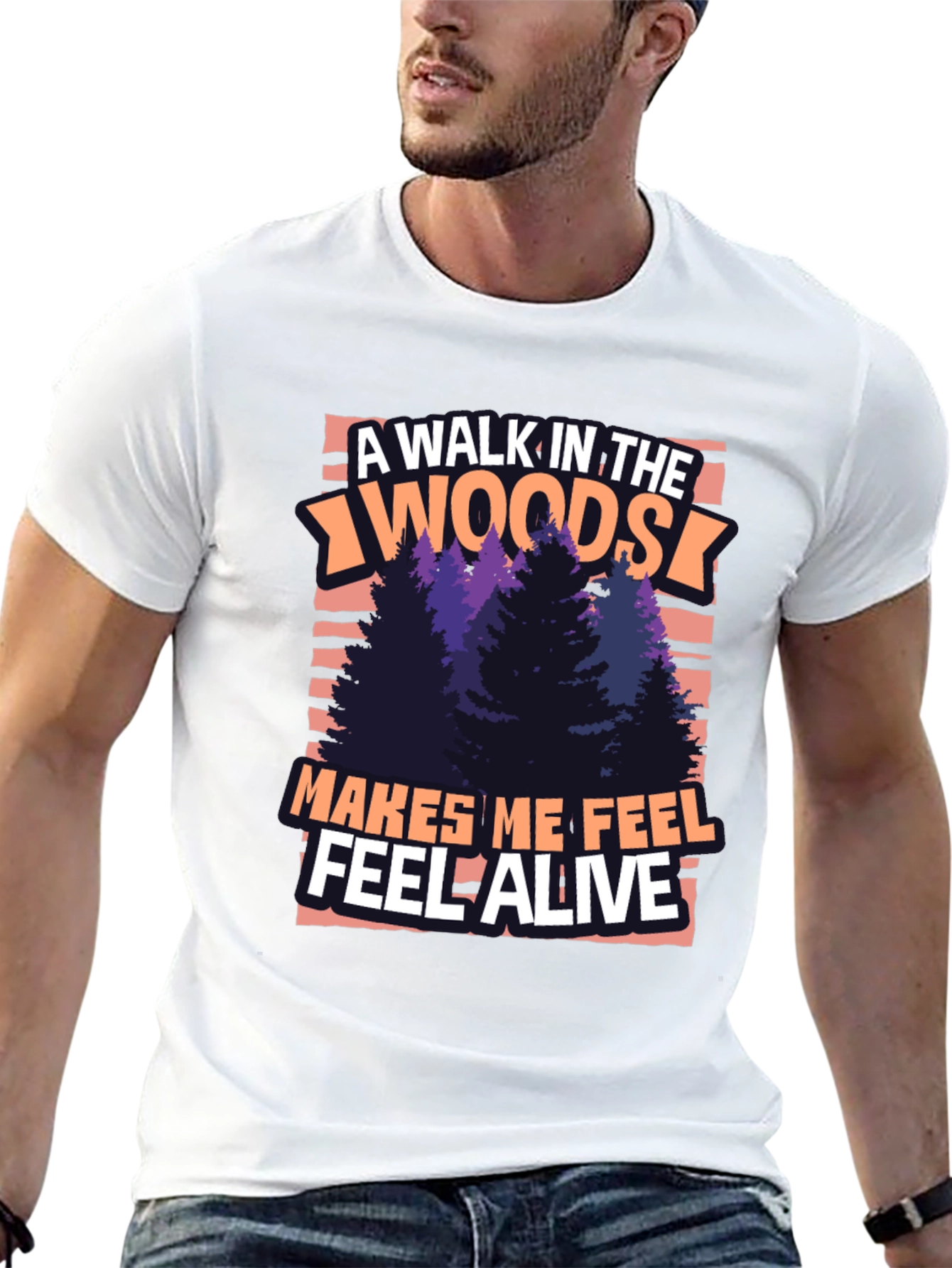 A Walk In The Woods T-Shirt - Feel Alive