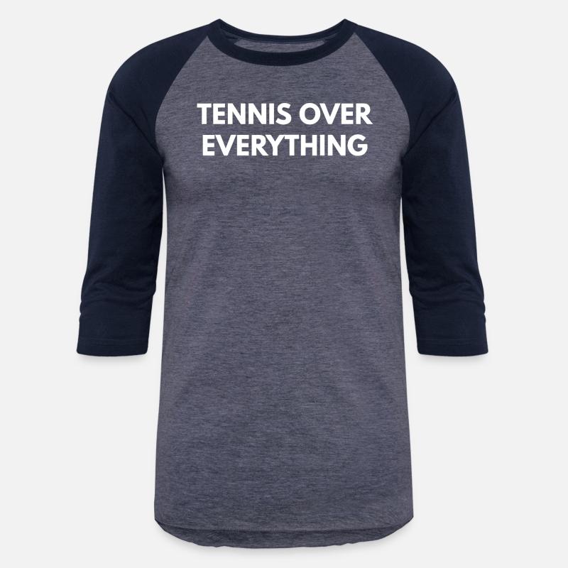 Tennis Over Everything