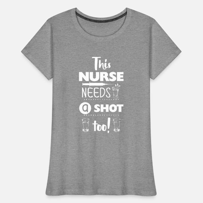 THIS NURSE NEEDS A SHOT