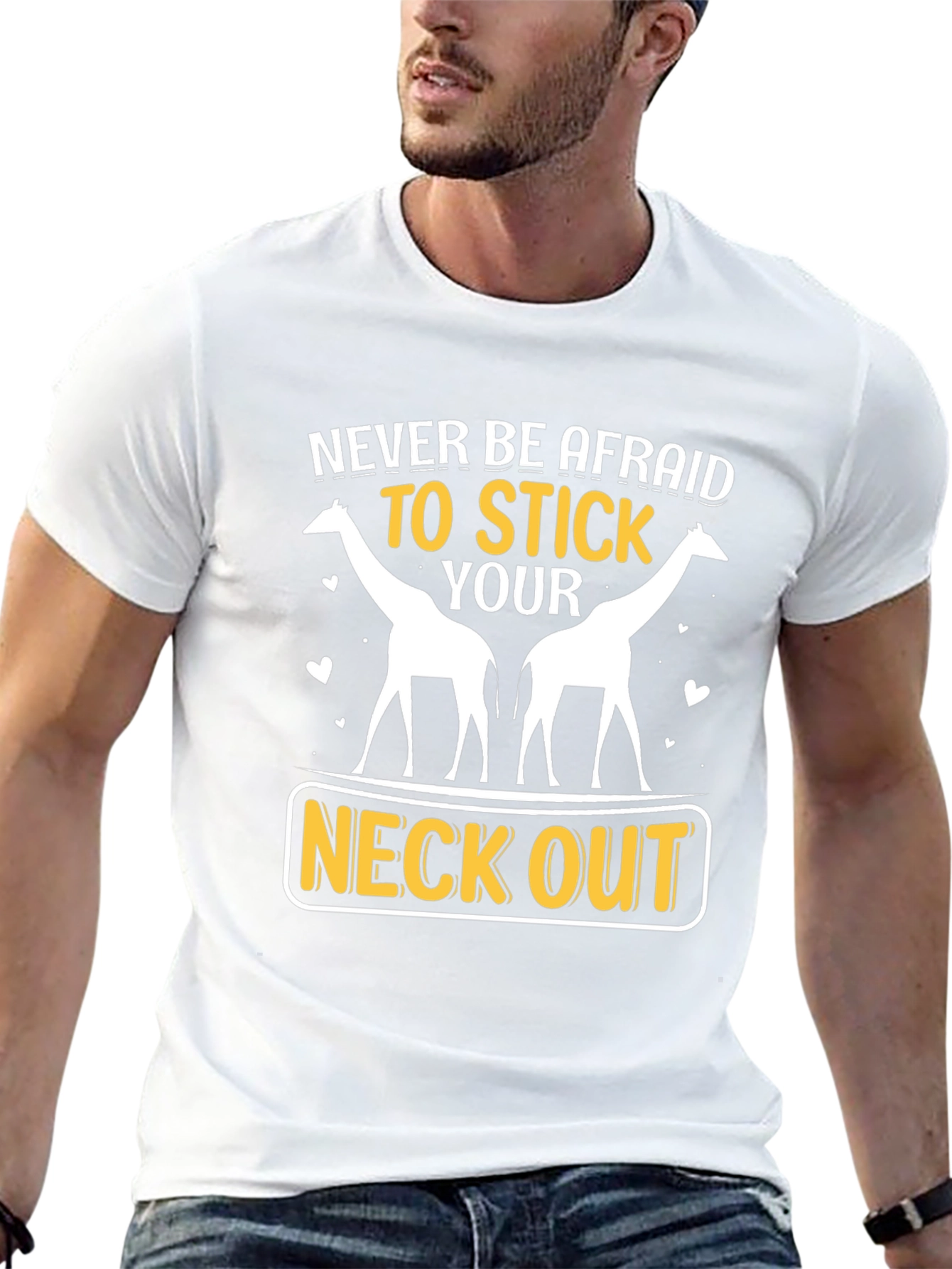 Giraffe Neck Out Graphic T-Shirt: Never Be Afraid