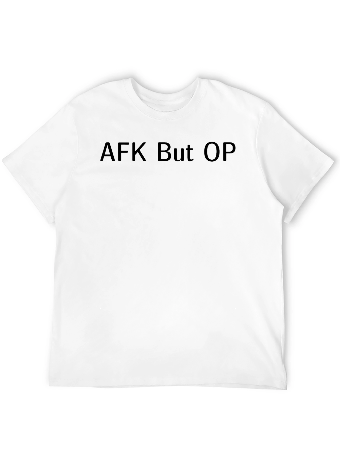 AFK But OP Black T-Shirt - Gamer Apparel