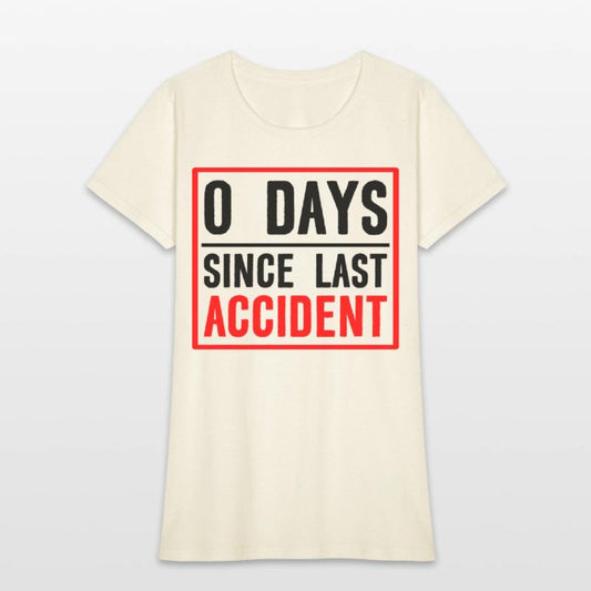 0 Days Since Last Accident 2