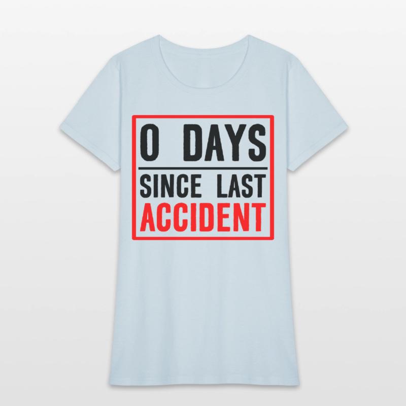 0 Days Since Last Accident 2