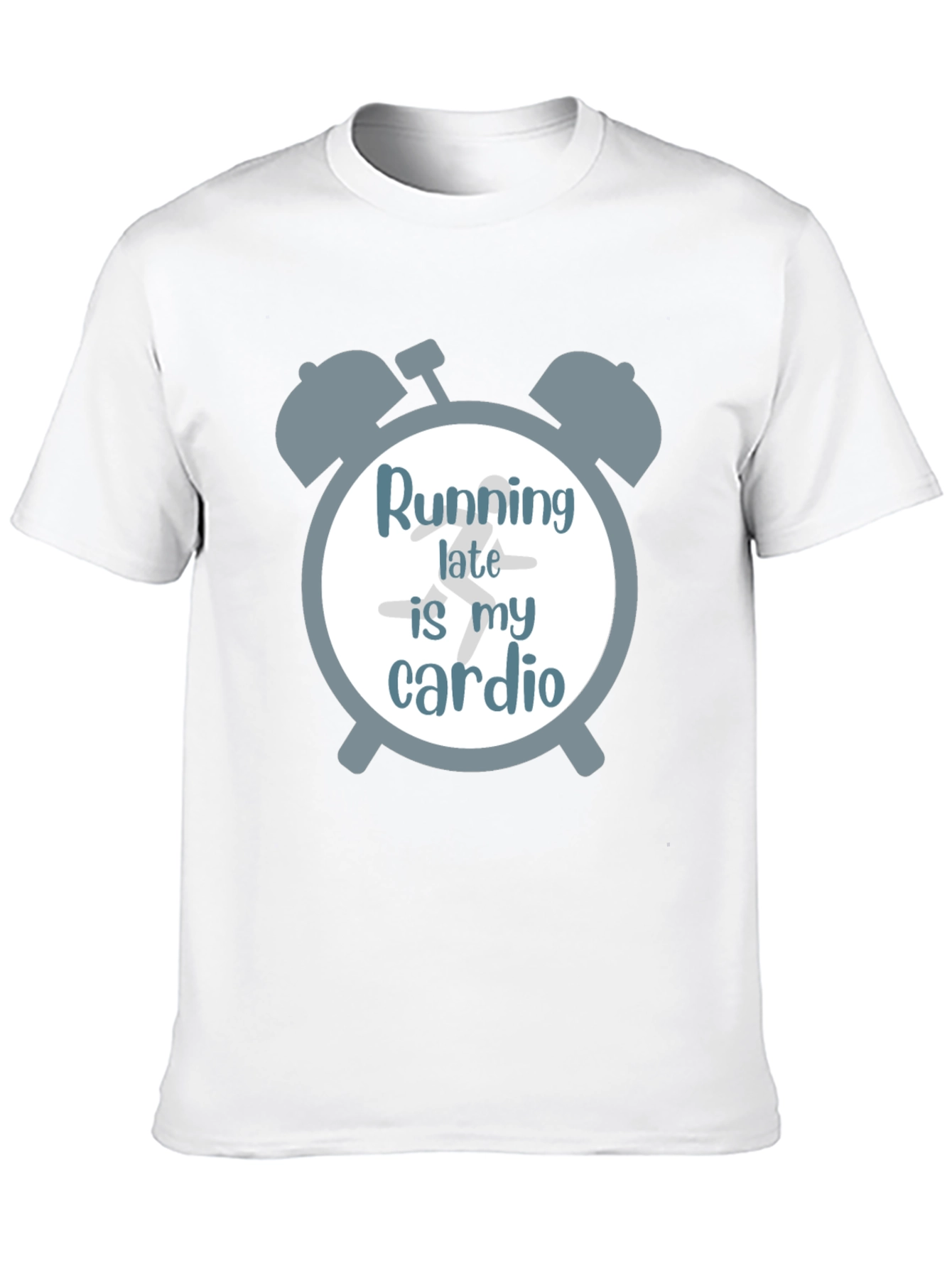 Running Late is My Cardio Graphic T-Shirt