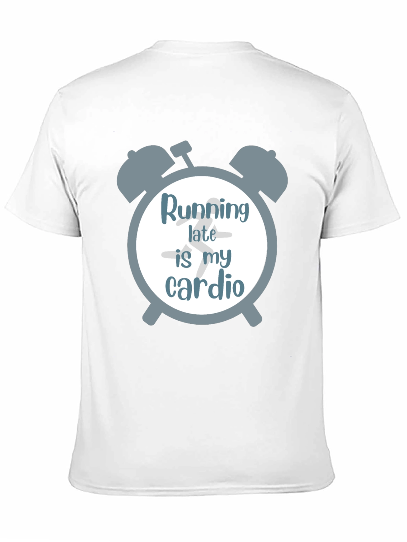 Running Late is My Cardio Graphic T-Shirt
