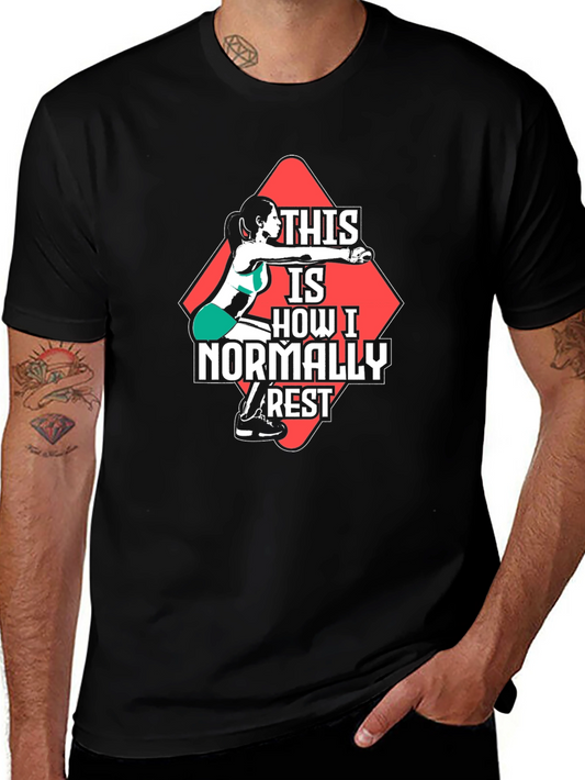 Funny Workout T-Shirt - How I Normally Rest