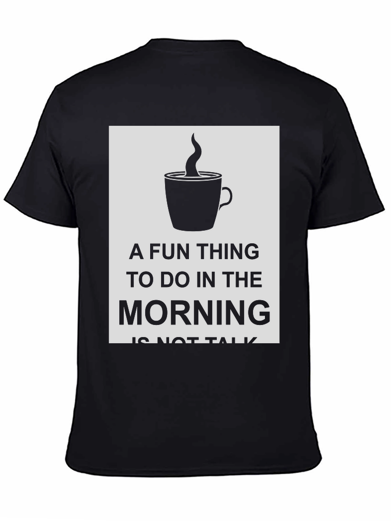 Funny Morning Coffee Graphic T-Shirt
