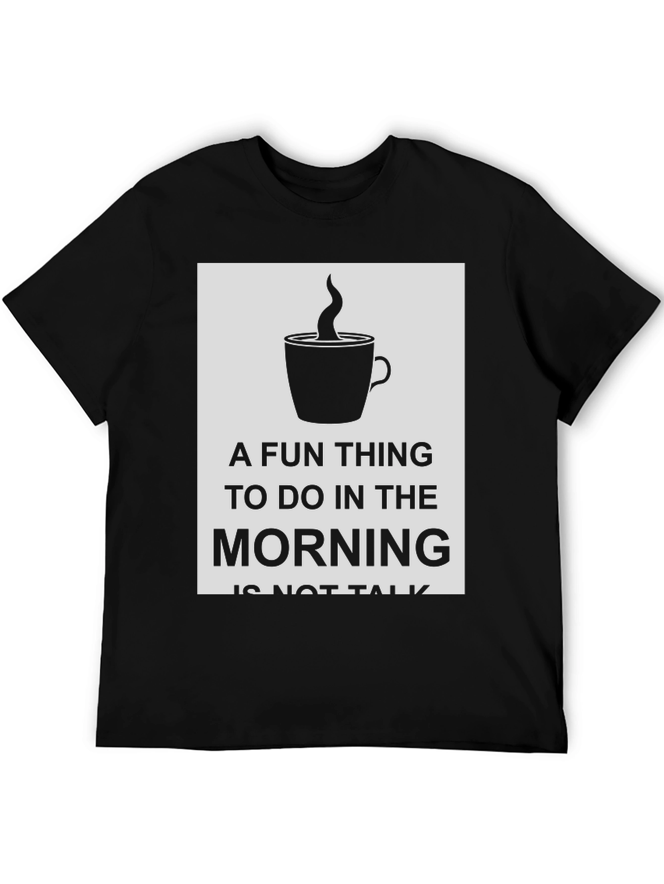 Funny Morning Coffee Graphic T-Shirt