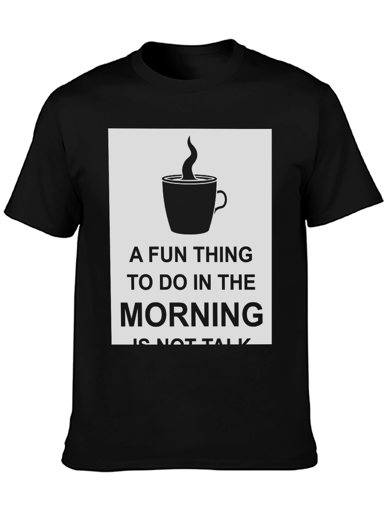Funny Morning Coffee Graphic T-Shirt