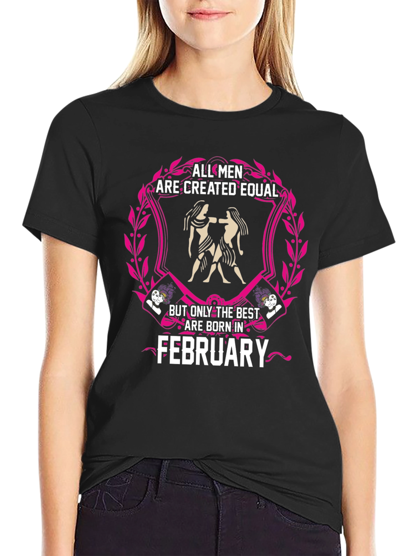 All Men Are Created Equal February Birthday T-Shirt