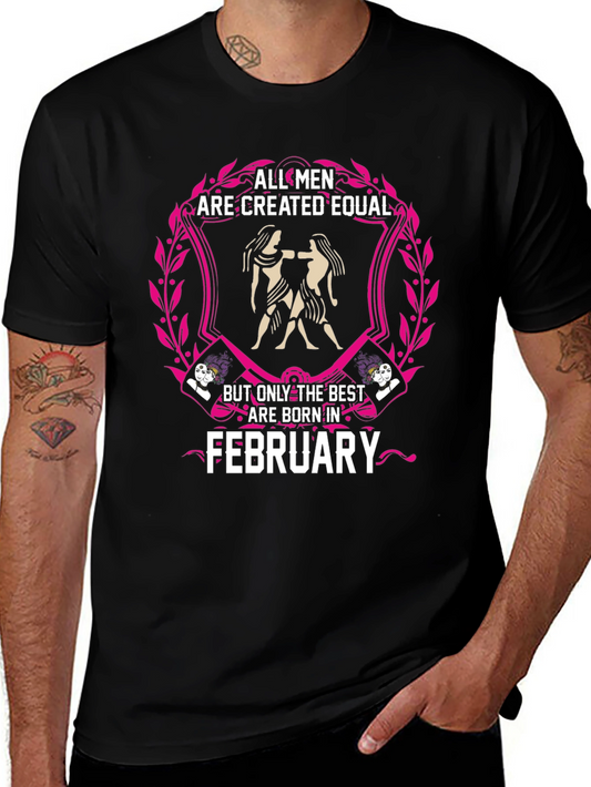 All Men Are Created Equal February Birthday T-Shirt
