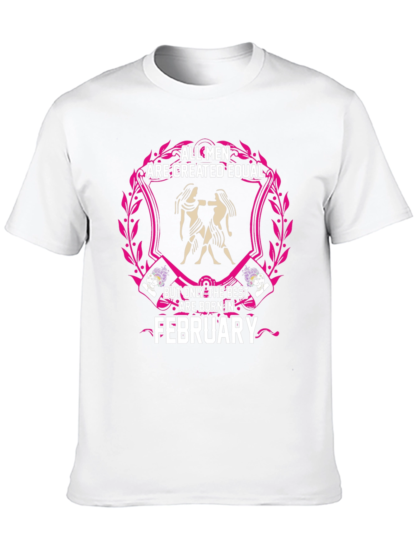 All Men Are Created Equal February Birthday T-Shirt