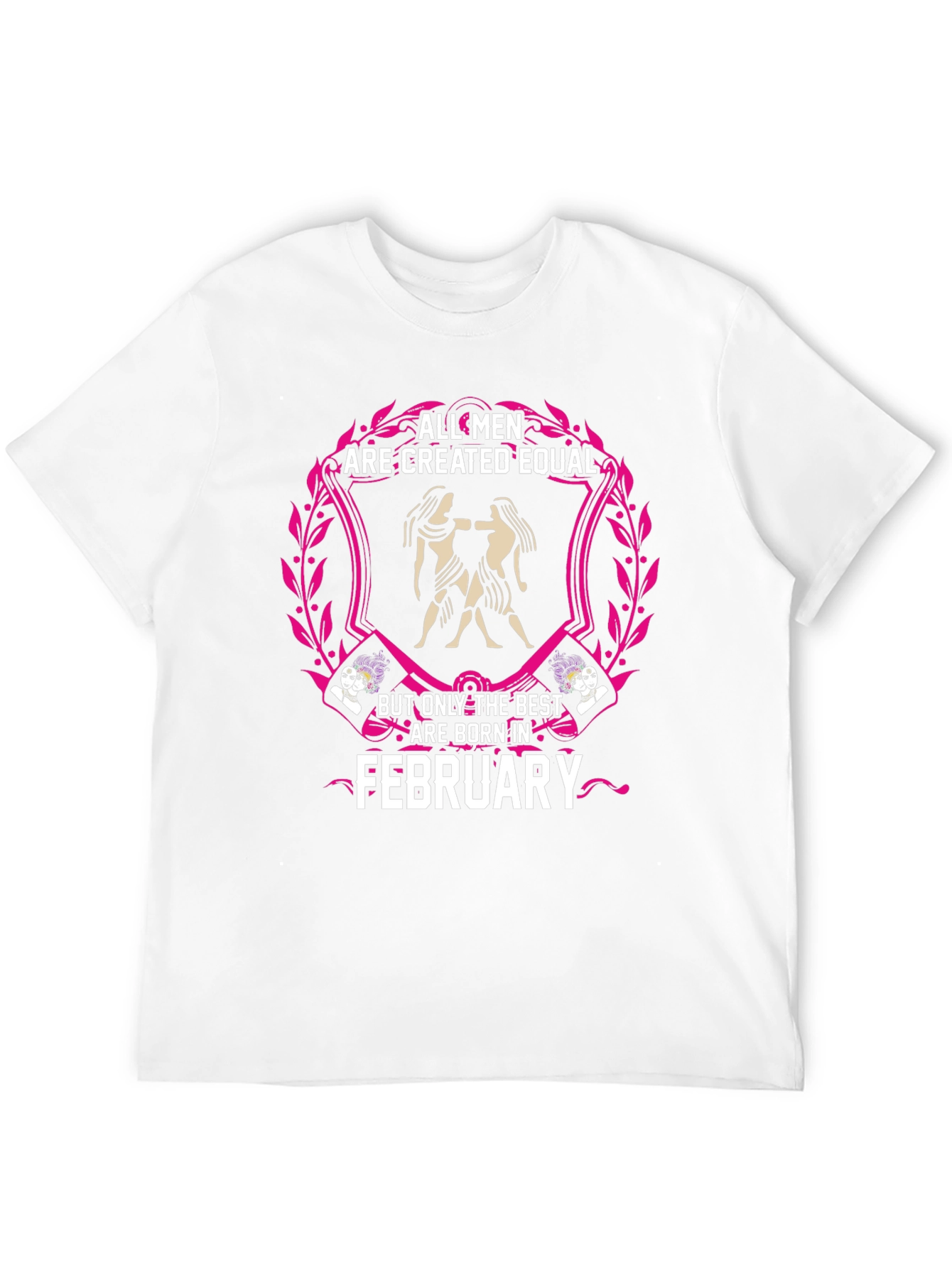 All Men Are Created Equal February Birthday T-Shirt