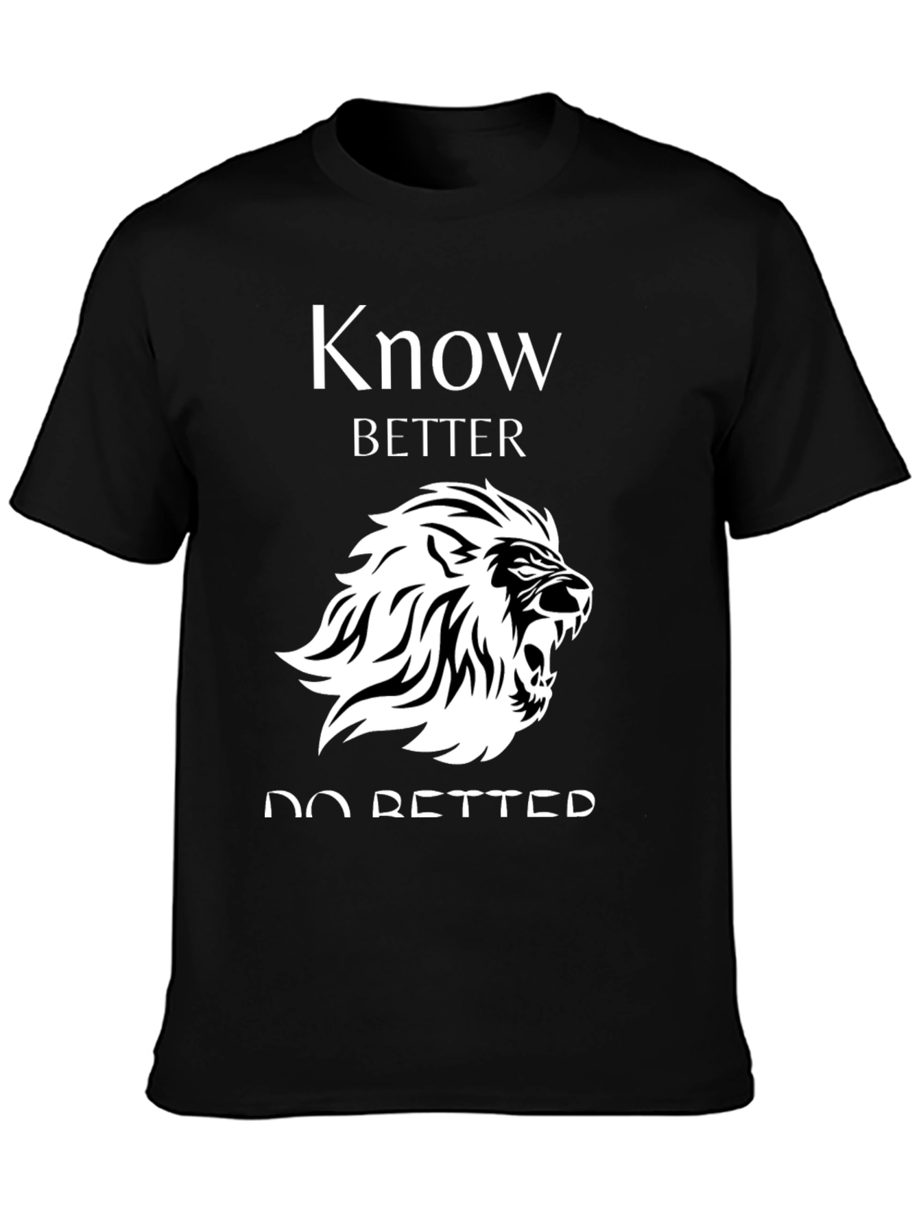 Know Better Do Better Lion Graphic Black T-Shirt