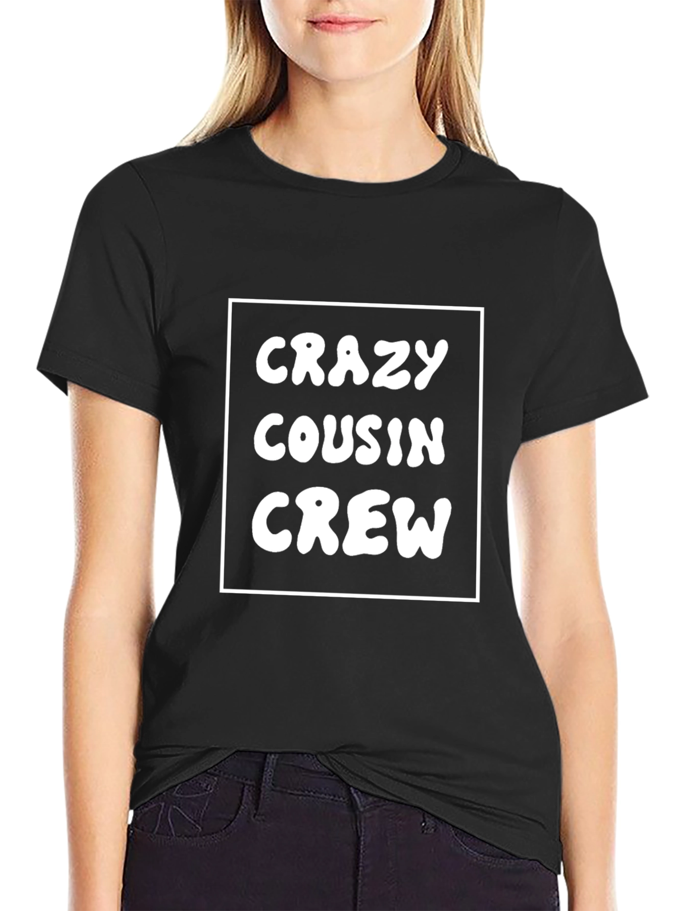 Crazy Cousin Crew T-Shirt