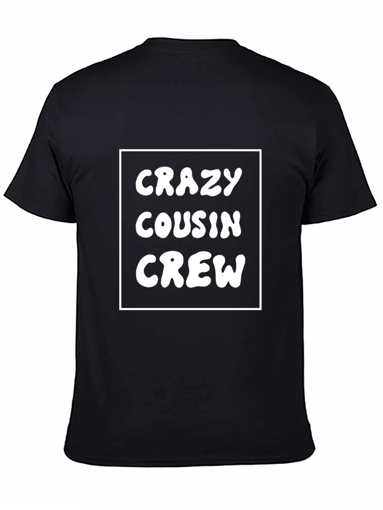 Crazy Cousin Crew T-Shirt