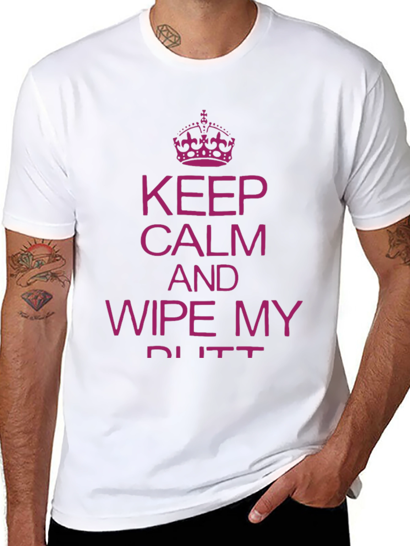 Funny Slogan T-Shirt: Keep Calm & Wipe My Butt