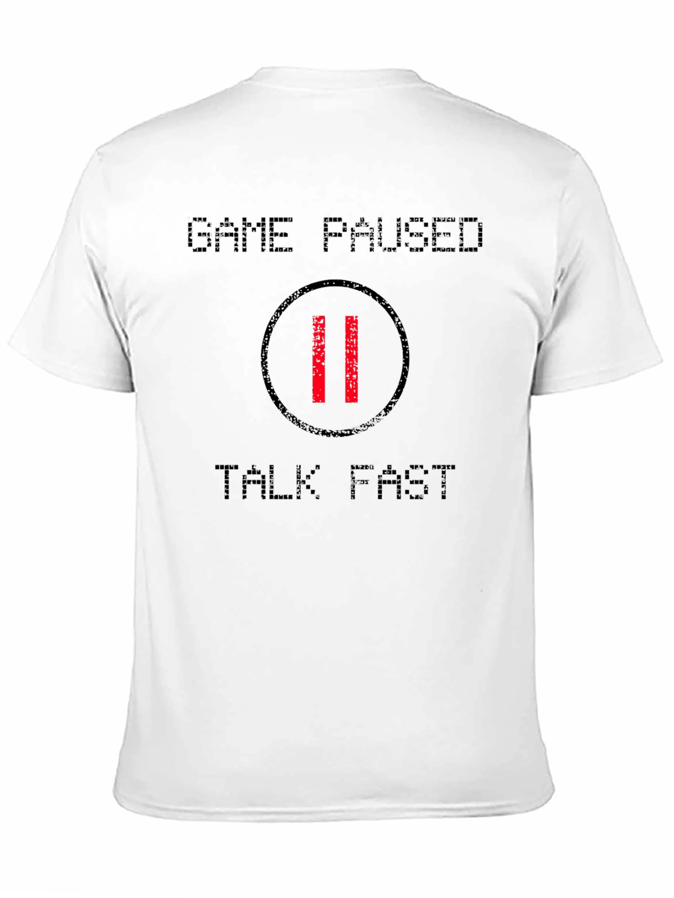 Game Paused T-Shirt - Talk Fast!