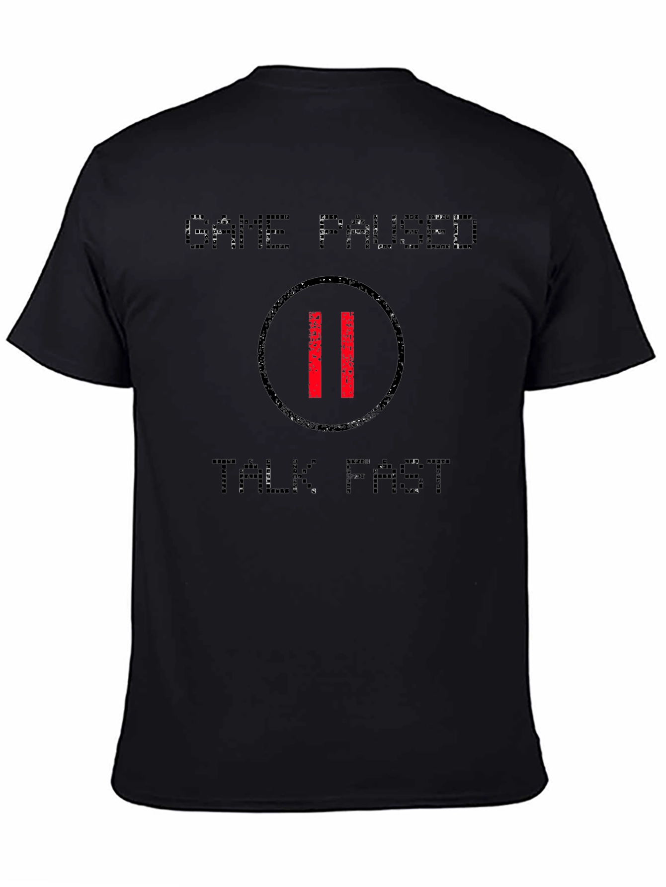 Game Paused T-Shirt - Talk Fast!