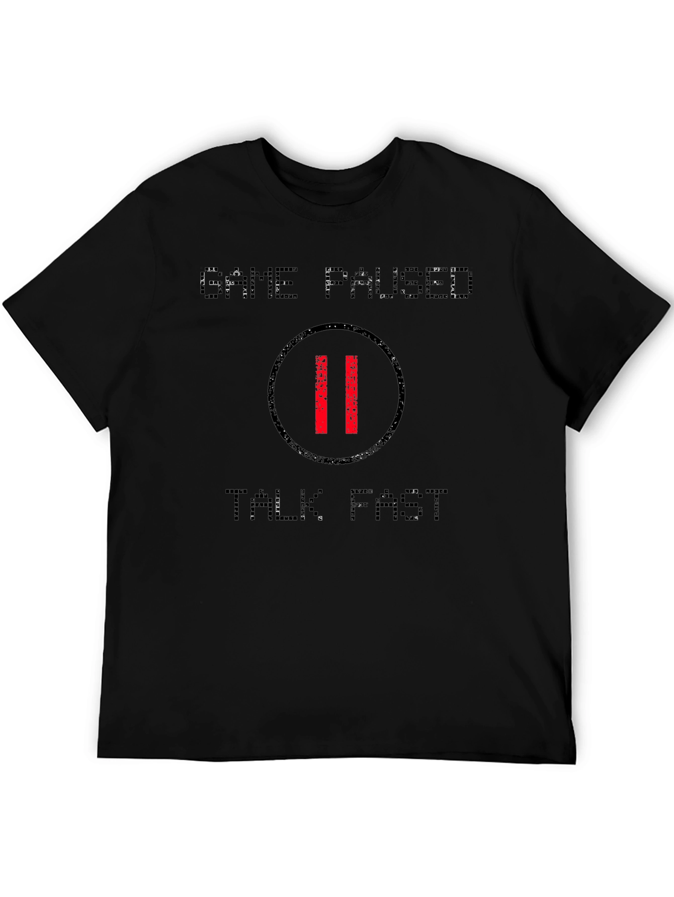 Game Paused T-Shirt - Talk Fast!