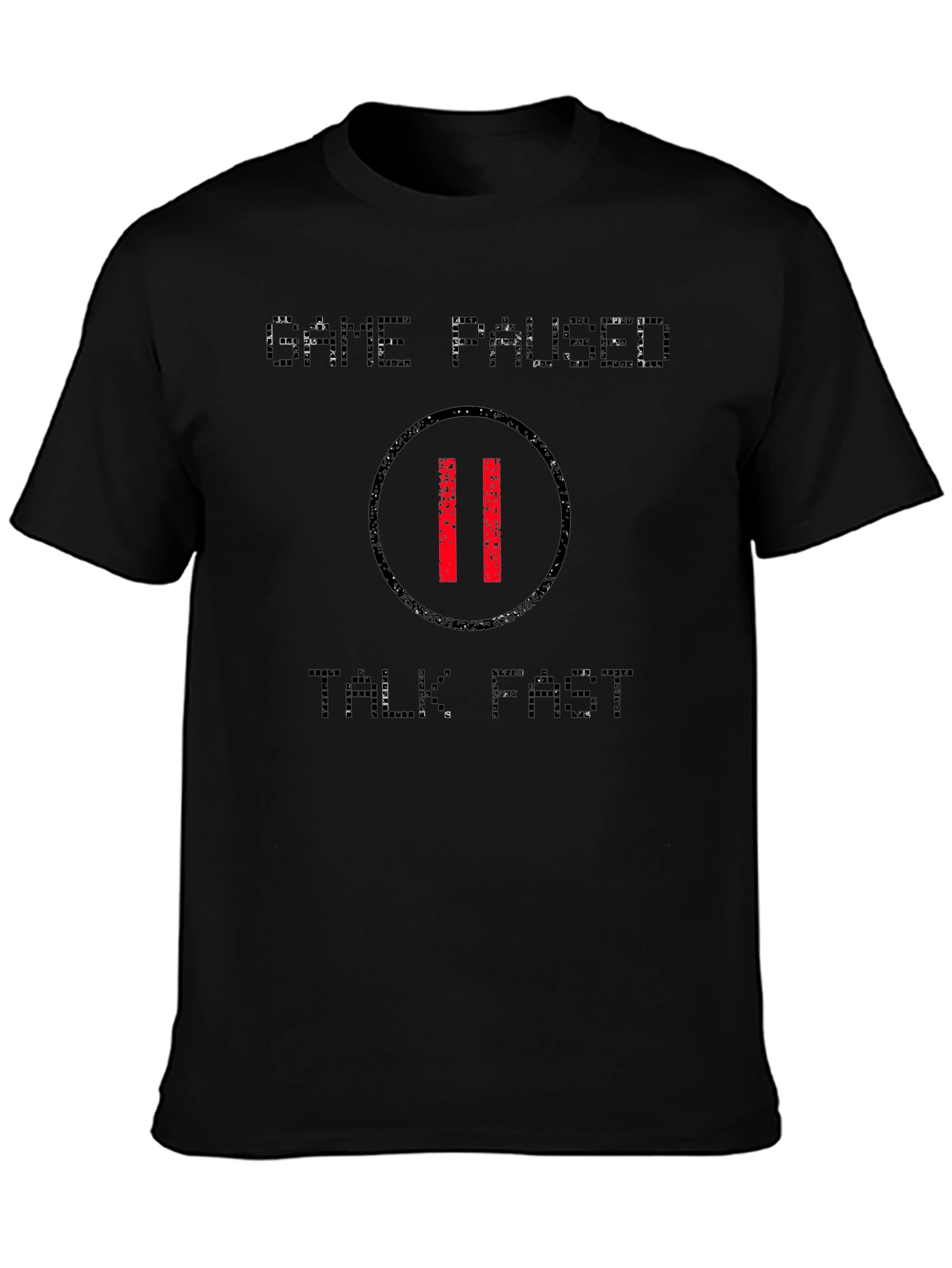 Game Paused T-Shirt - Talk Fast!