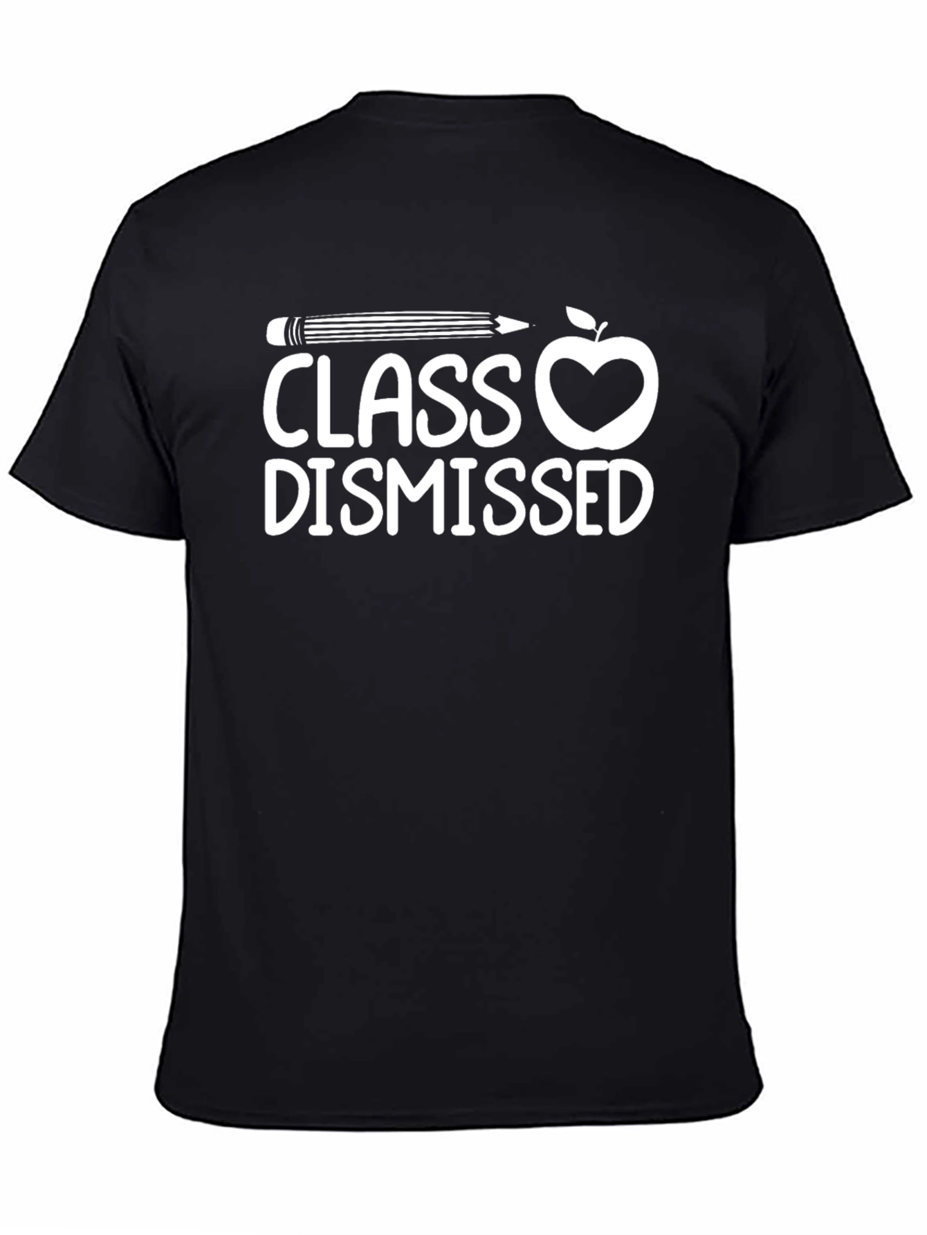 Class Dismissed T-Shirt - Teacher Appreciation Tee