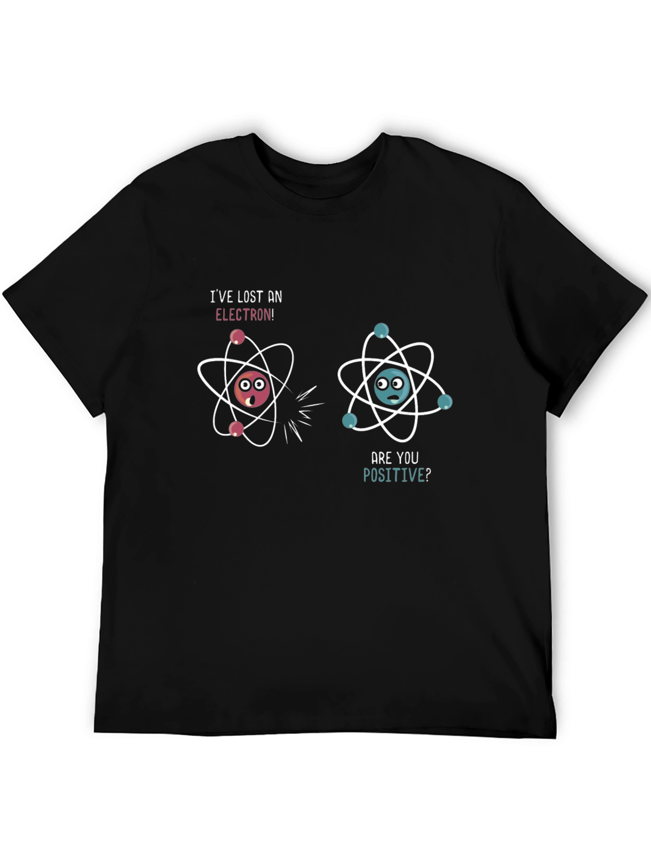 Funny Science Pun T-Shirt: Lost Electron