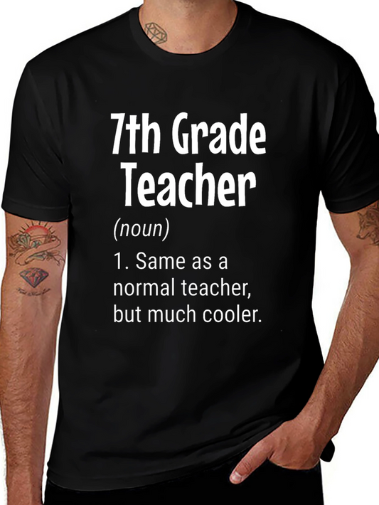 7th Grade Teacher T-Shirt - Much Cooler Than Normal!