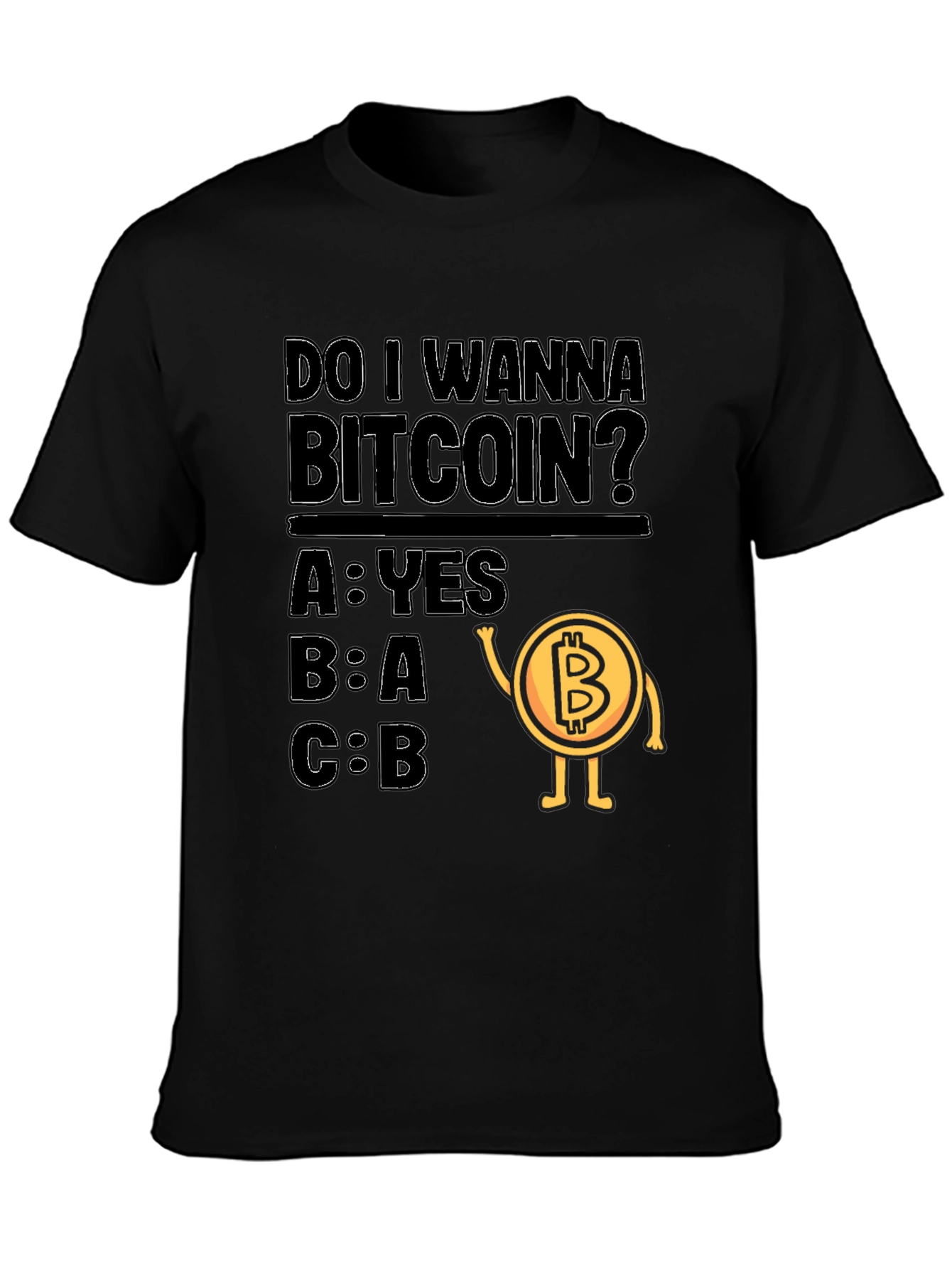 Do I Wanna Bitcoin? Graphic Tee